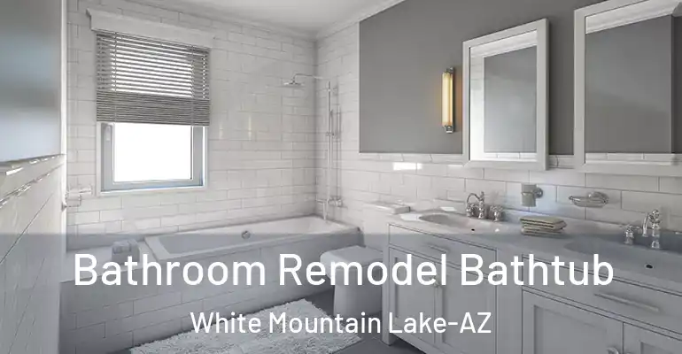 inner Bathroom imggen Bathroom Remodel Bathtub White Mountain Lake-AZ