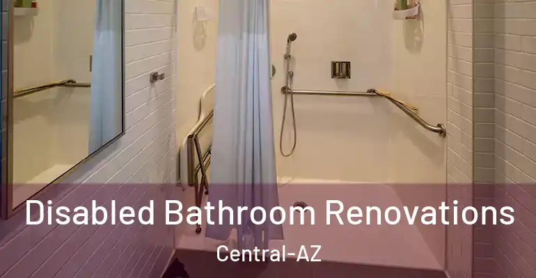 inner Bathroom imggen Disabled Bathroom Renovations Central-AZ