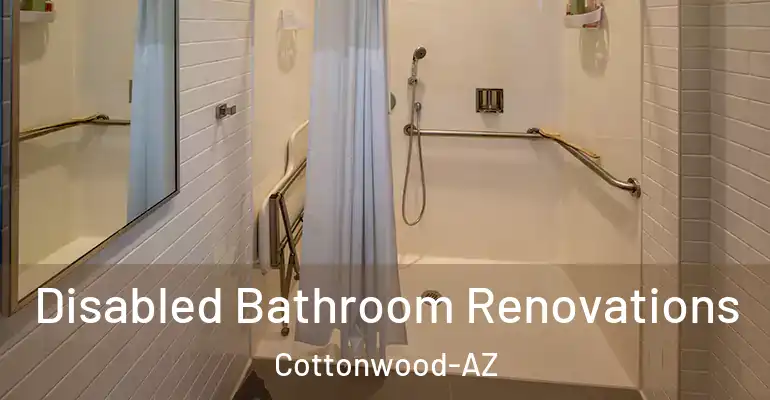 inner Bathroom imggen Disabled Bathroom Renovations Cottonwood-AZ