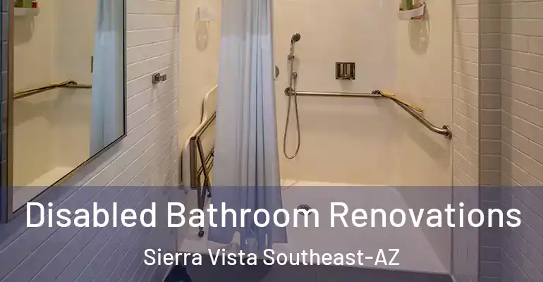 inner Bathroom imggen Disabled Bathroom Renovations Sierra Vista Southeast-AZ