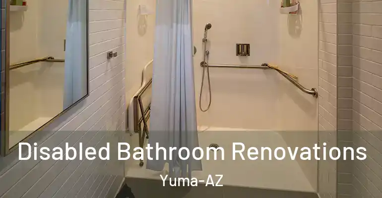 inner Bathroom imggen Disabled Bathroom Renovations Yuma-AZ