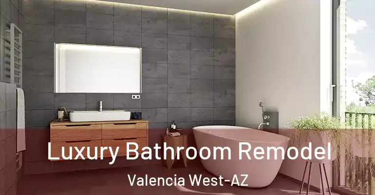 inner Bathroom imggen Luxury Bathroom Remodel Valencia West-AZ