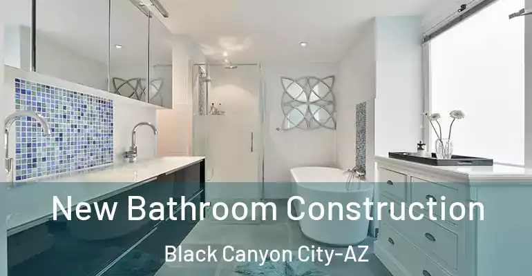 inner Bathroom imggen New Bathroom Construction Black Canyon City-AZ