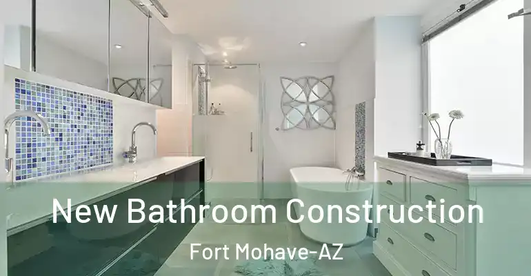 inner Bathroom imggen New Bathroom Construction Fort Mohave-AZ