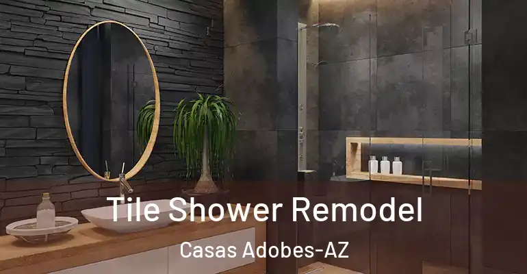 inner Bathroom imggen Tile Shower Remodel Casas Adobes-AZ