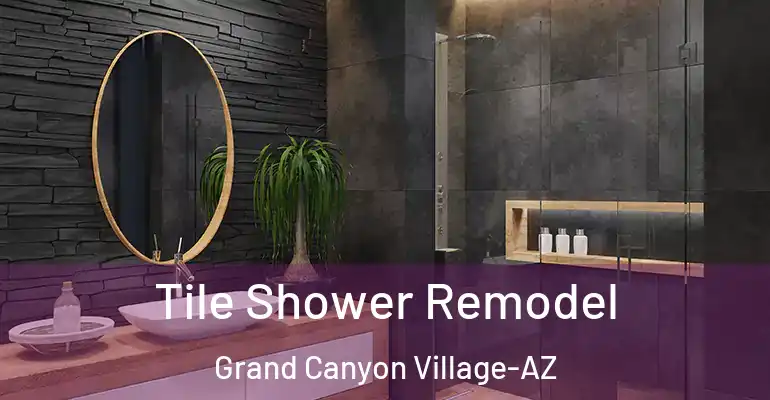 inner Bathroom imggen Tile Shower Remodel Grand Canyon Village-AZ