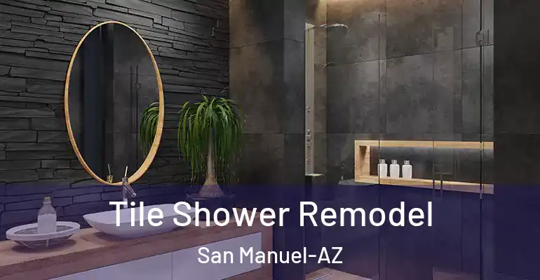inner Bathroom imggen Tile Shower Remodel San Manuel-AZ