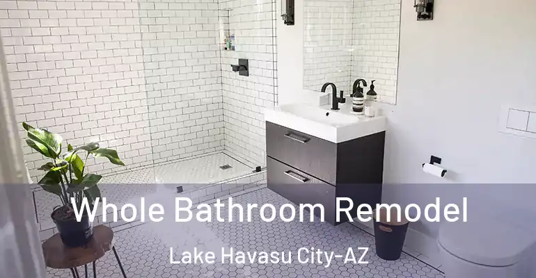 inner Bathroom imggen Whole Bathroom Remodel Lake Havasu City-AZ